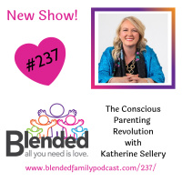 Conscious Parenting Revolution with Katherine Sellery