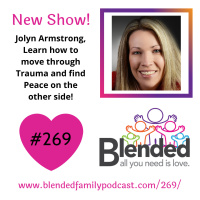 Moving Past Trauma into Peace, with expert Jolyn Armstrong