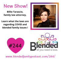 Billie Tarascio, family law attorney, discusses COVID, the laws, and blended families!