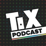 Tix Podcast
