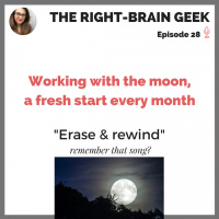 #28 - Working with the moon, a fresh start every month