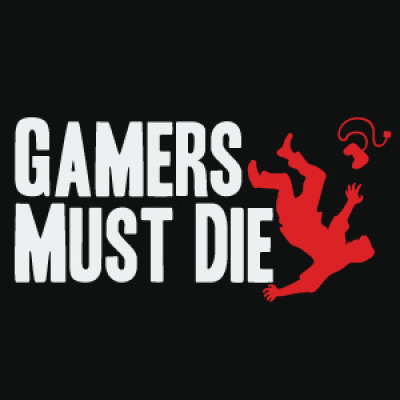 Gamers Must Die