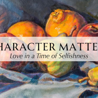 Love in a Time of Selfishness (2nd Service)