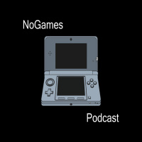 NoGames Podcast 08