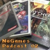 NoGames Podcast 02
