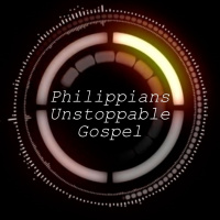 Unstoppable Gospel | Intro to Philippians