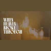 When Heaven Broke Through | Hope