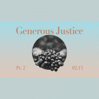 Generous Justice - Part 2 - Pastor Victor Salazar 02-13-21