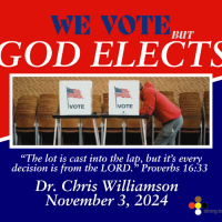 We Vote, BUT GOD ELECTS