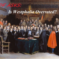 WDF ASKS: Is Westphalia Overrated? Part 2