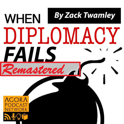 When Diplomacy Fails Podcast
