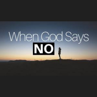 When God says No!