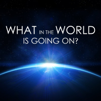 What in the World is going on?