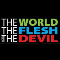 The world, the flesh. and the devil..