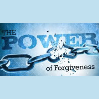 The Power of Forgiveness