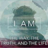 I AM the Way, Truth, and Life