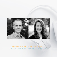 Episode 17: Learning to Hear God (Hearing Gods Voice, Part 1)