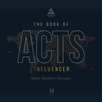 The Book of Acts: Influencer - Pr. Chad Stuart - Sept. 18, 2021