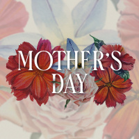 Mothers Day: Seasons of Life