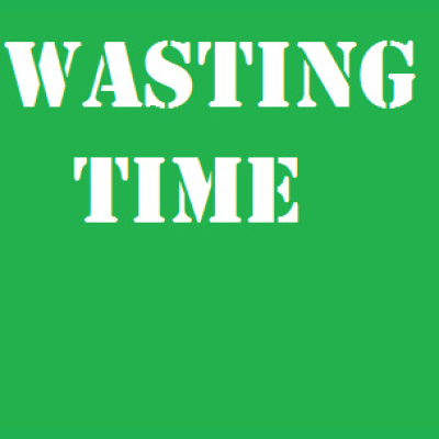 Wasting Time
