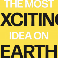 The Most Exciting Idea On Earth