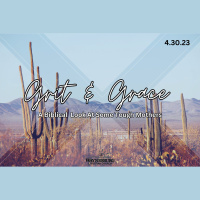 4.30.23 - Grit and Grace