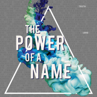 The Spirit of Truth - The Power of a Name
