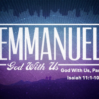 God With Us, Part 6 Isaiah 11:1-10