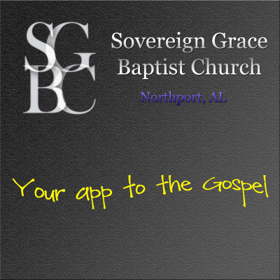 Sovereign Grace Baptist Church - Northport, Al