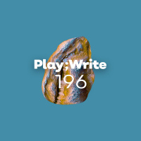 PlayWrite 196 - Wish You Were Here, The Incredible Bulk, Wield