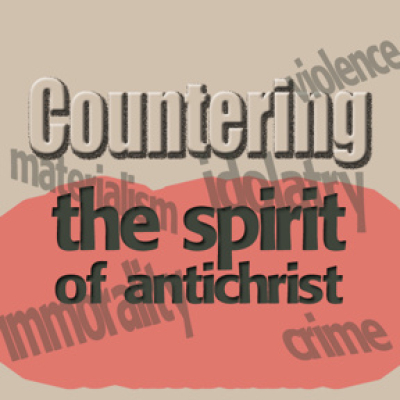 Truth Encounter: Countering The Spirit Of Antichrist
