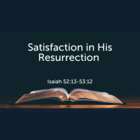 Satisfaction in His Resurrection (Audio)