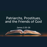 Patriarchs, Prostitues, and the Friends of God (Audio)