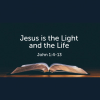 Jesus is the Light and the Life (John 1) (Audio)