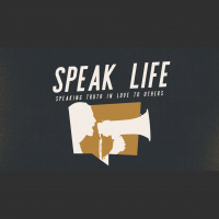 Speak Life: Speaking Truth In Love To Others - Part 1 (Audio)