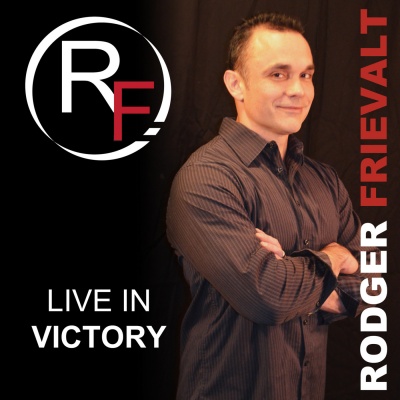 Live In Victory With Rodger Frievalt