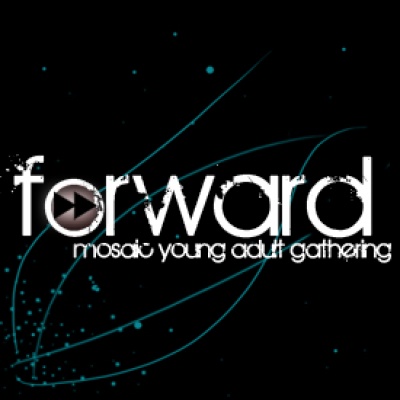 Forward - Mosaic Young Adult Gathering - Oakland Florida