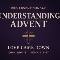 11.23.25 Understanding Advent (Pre-Advent 2025)