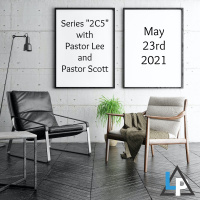 5-23-21 2C5 Pastor Lee and Pastor Scott