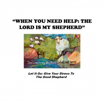 WHEN YOU NEED HELP: THE LORD IS MY SHEPHERD - Audio