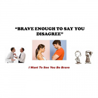 BRAVE ENOUGH TO SAY YOU DISAGREE - Audio