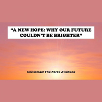 A NEW HOPE: WHY OUR FUTURE COULDN#x2019T BE BRIGHTER - Audio