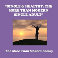 SINGLE  HEALTHY: THE MORE THAN MODERN SINGLE ADULT - Audio