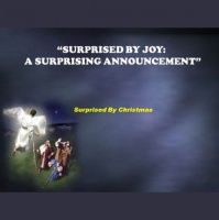 SURPRISED BY JOY: A SURPRISING ANNOUNCEMENT - Audio