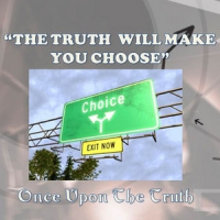 The Truth Will Make You Choose - Audio