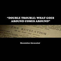 Double Trouble: What goes around comes around - Audio