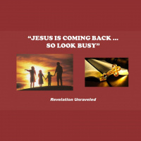 Jesus is Coming Back...So Look Busy - Audio