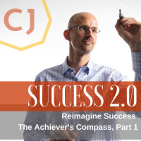 Reimagine Success: The Achievers Compass, Part 1