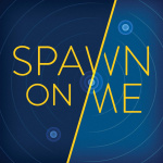Spawn On Me
