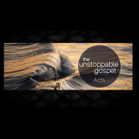 The Unstoppable Gospel (Audio)